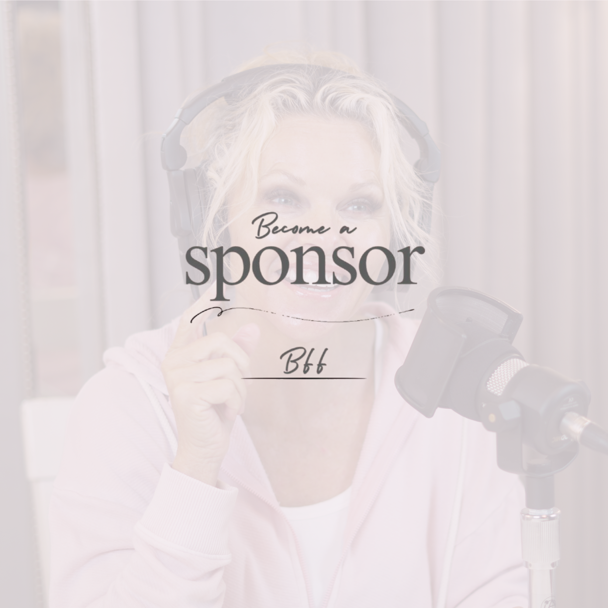 Podcast BFF Sponsorship