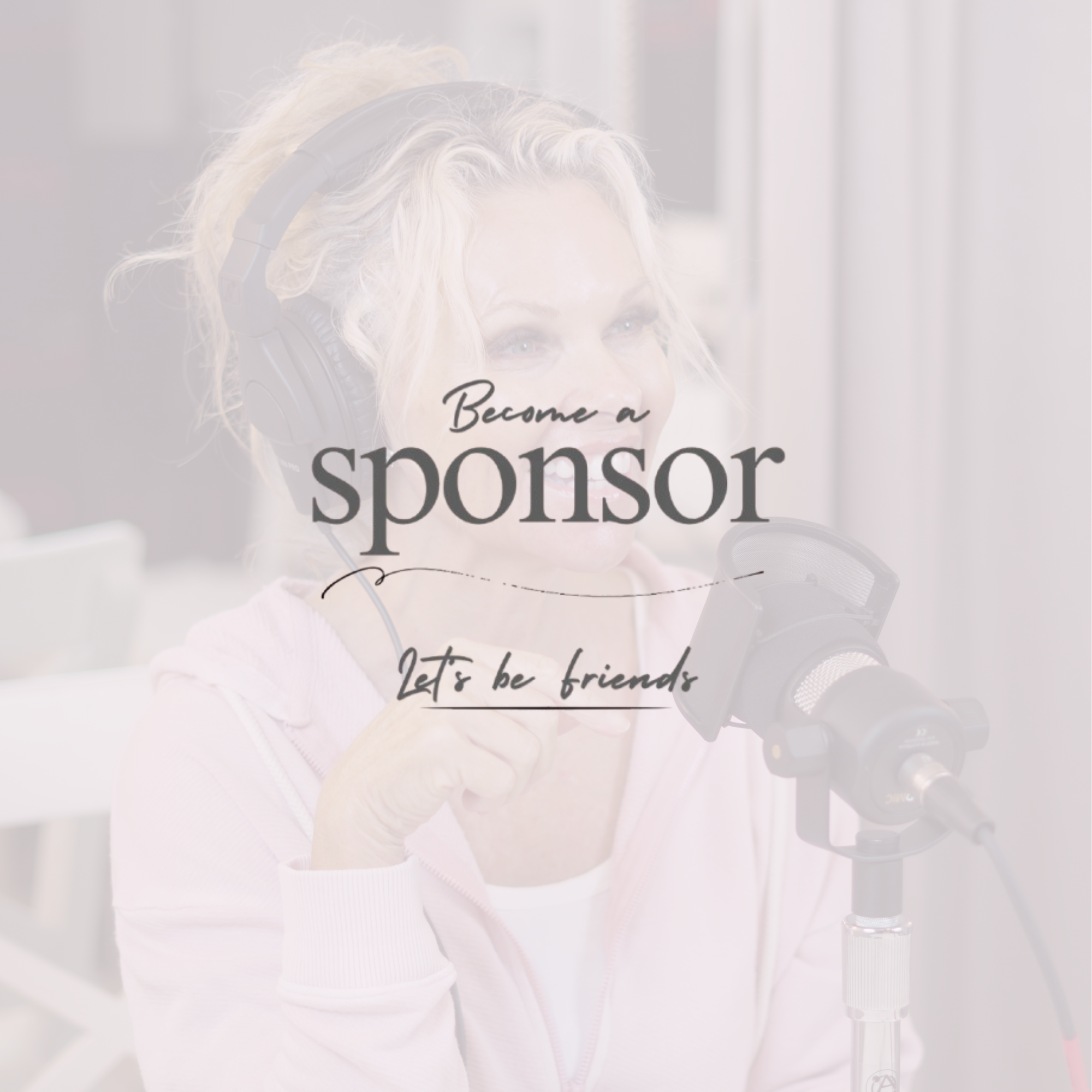 Podcast Let's Be Friends Sponsorship