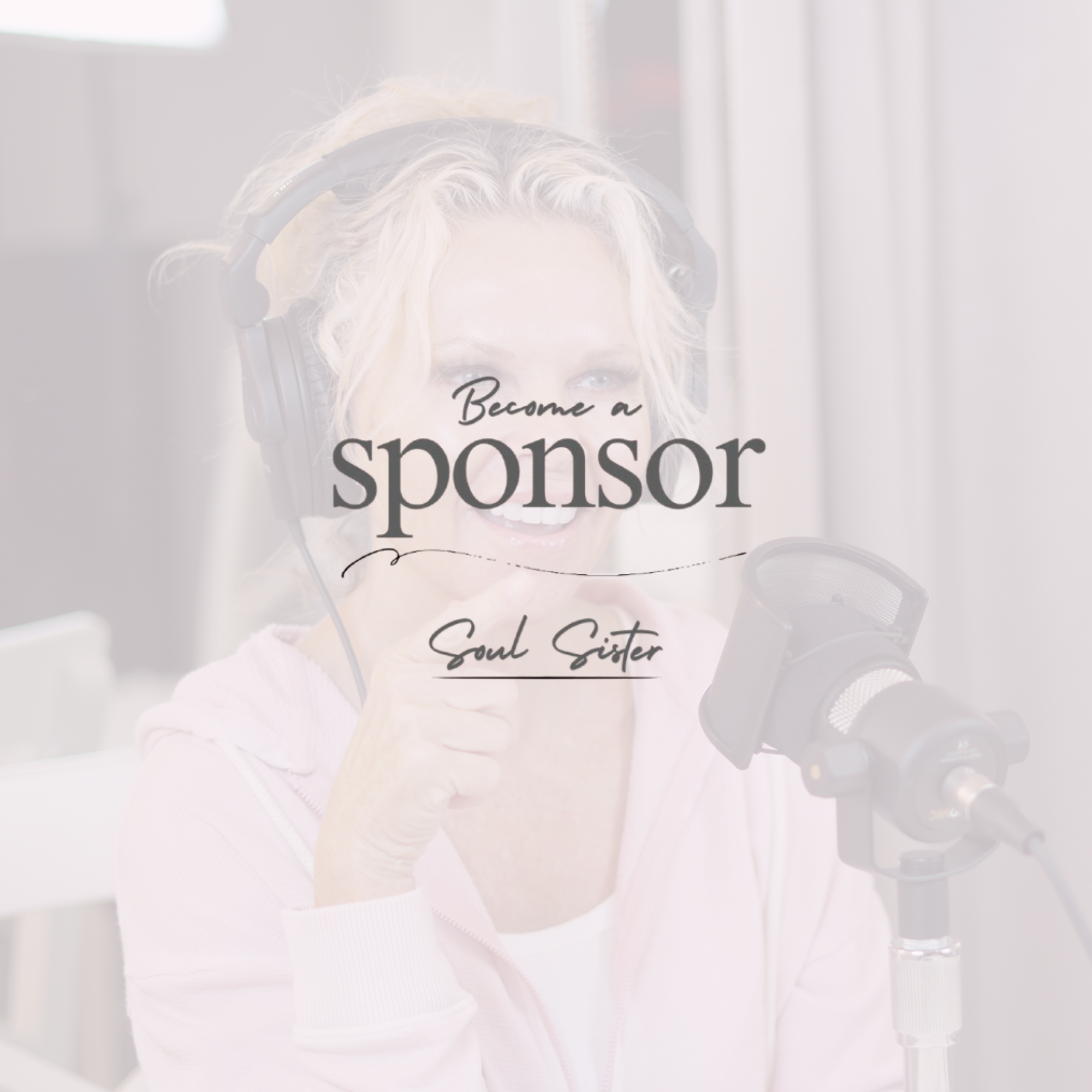 Podcast Soul Sister Sponsorship
